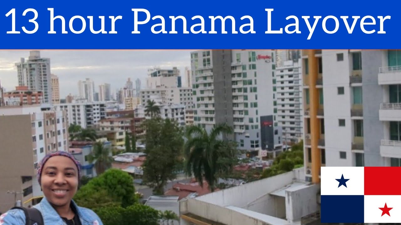 13 Hour Panama layover