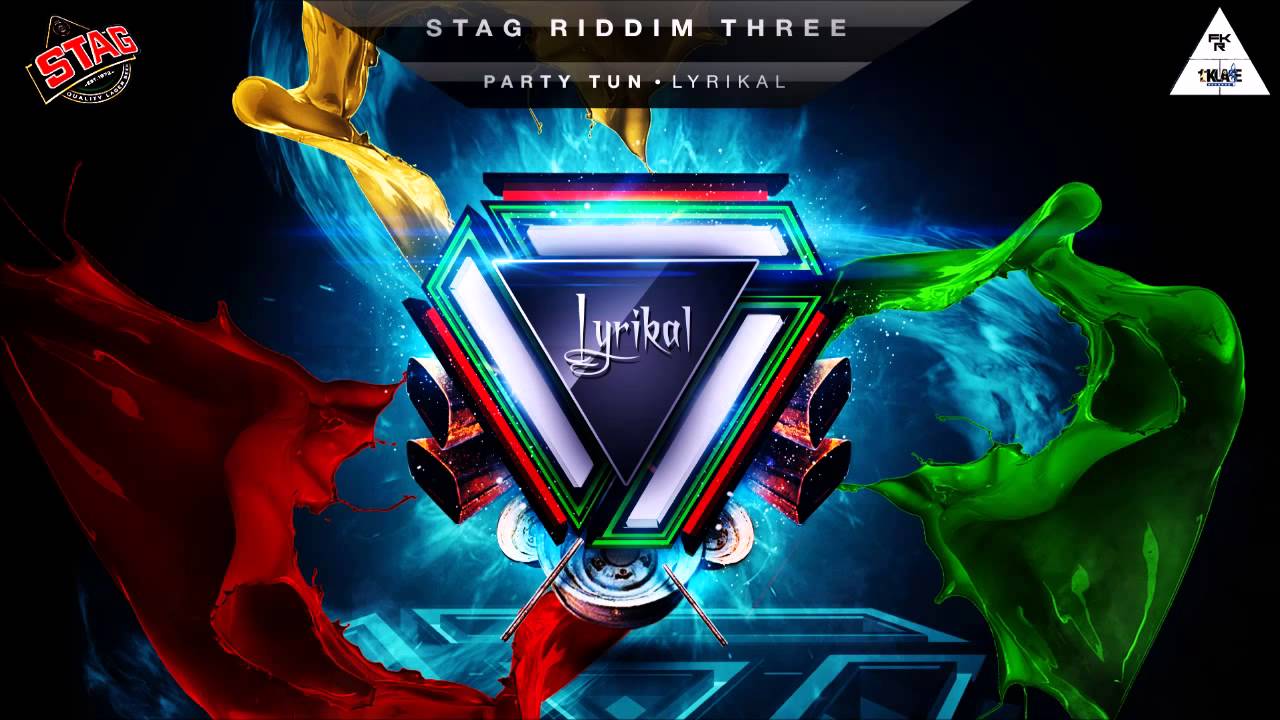 Lyrikal - Party Tun (Stag Riddim Part. 3) 