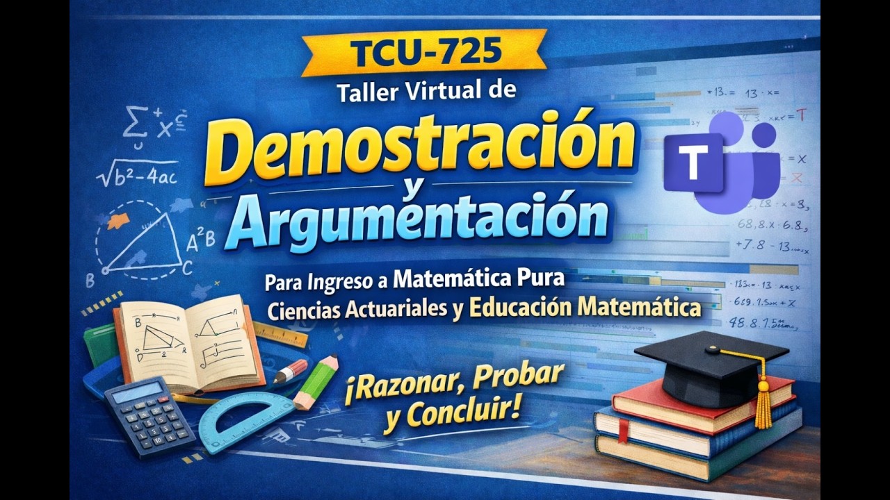 Taller 725 || Sesión 7 || TCU 725 Taller Virtual de Demostración y Argumentación 18-02-2026