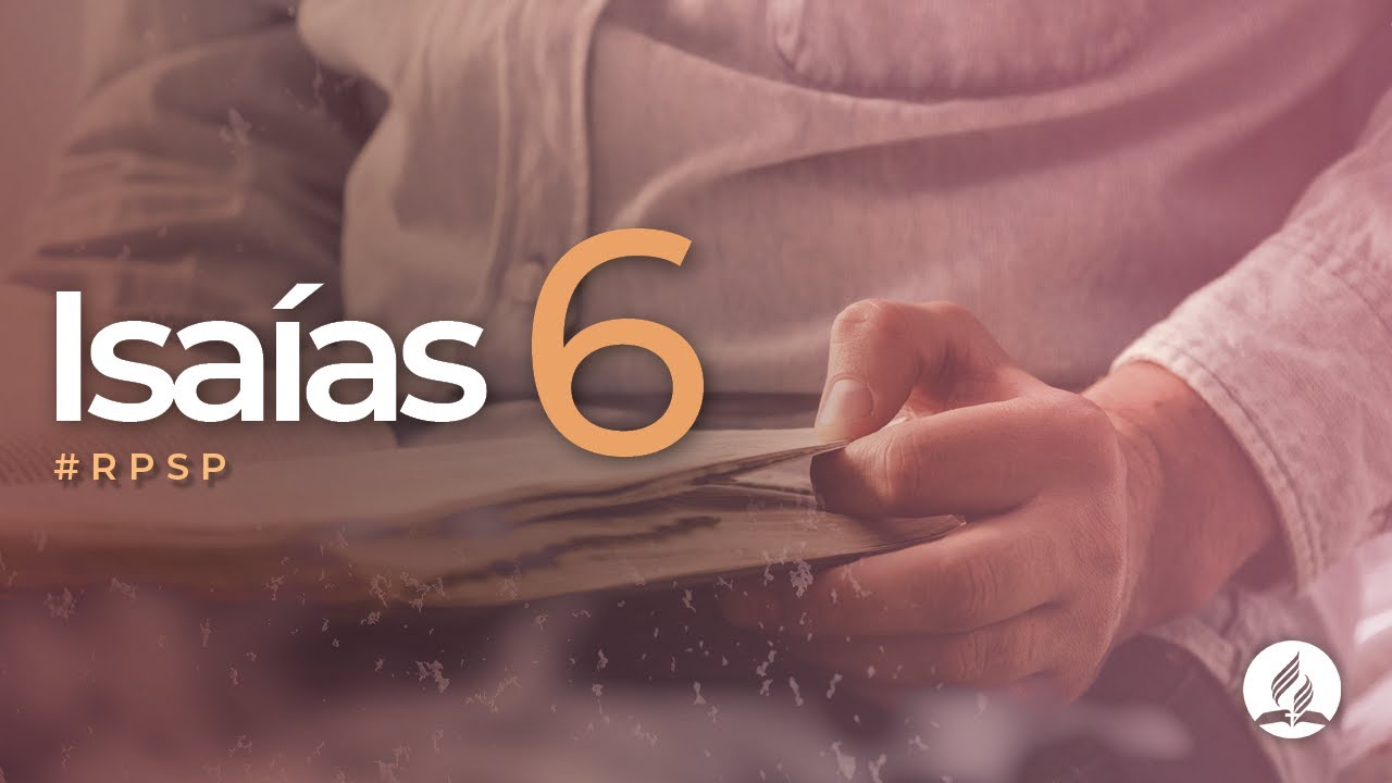 Isa&iacute;as 6 - Reavivados Por Sua Palavra | #RPSP