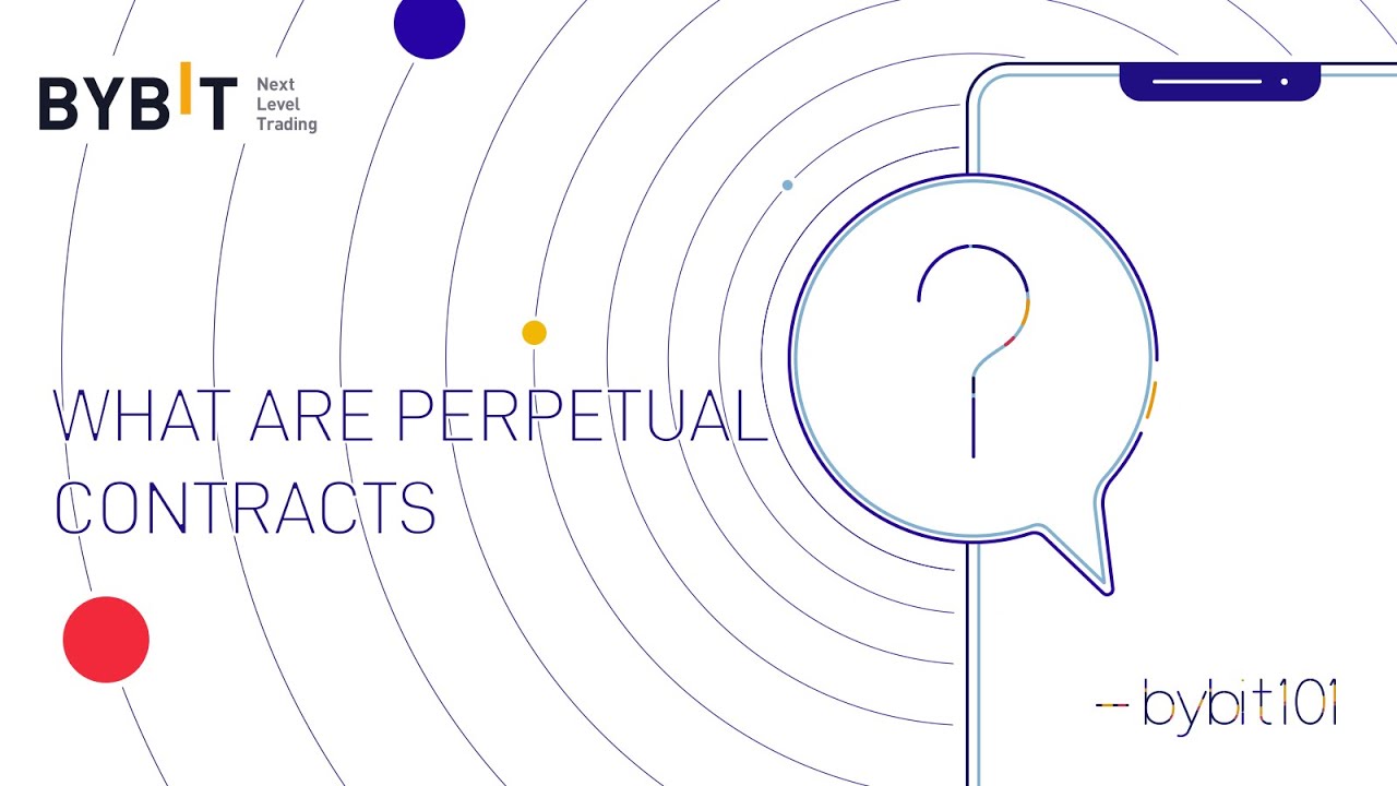 What are Perpetual Contracts? | Bybit 101
