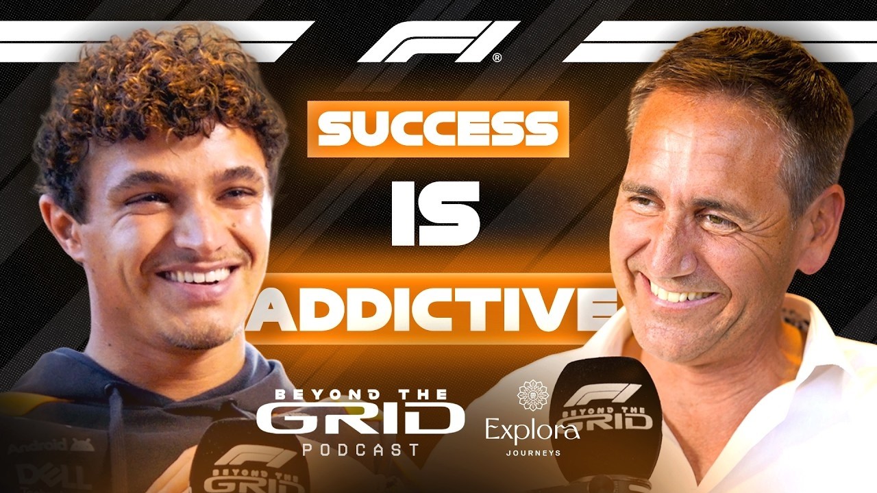 Lando Norris: &lsquo;Success Is Addictive&rsquo; | F1 Beyond The Grid Podcast