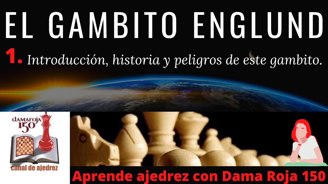 Gambito Englund 1: Introducción, historia y peligros del Gambito