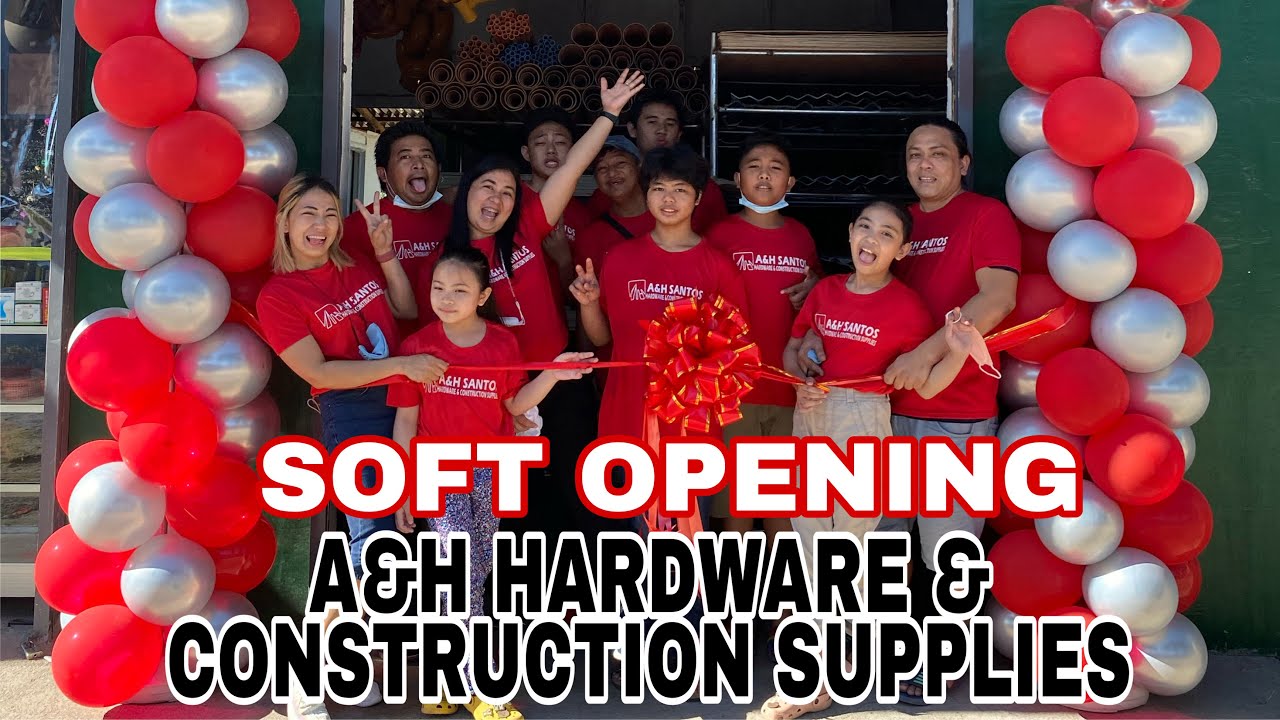 Soft Opening of A&H Santos Hardware & Construction Supplies