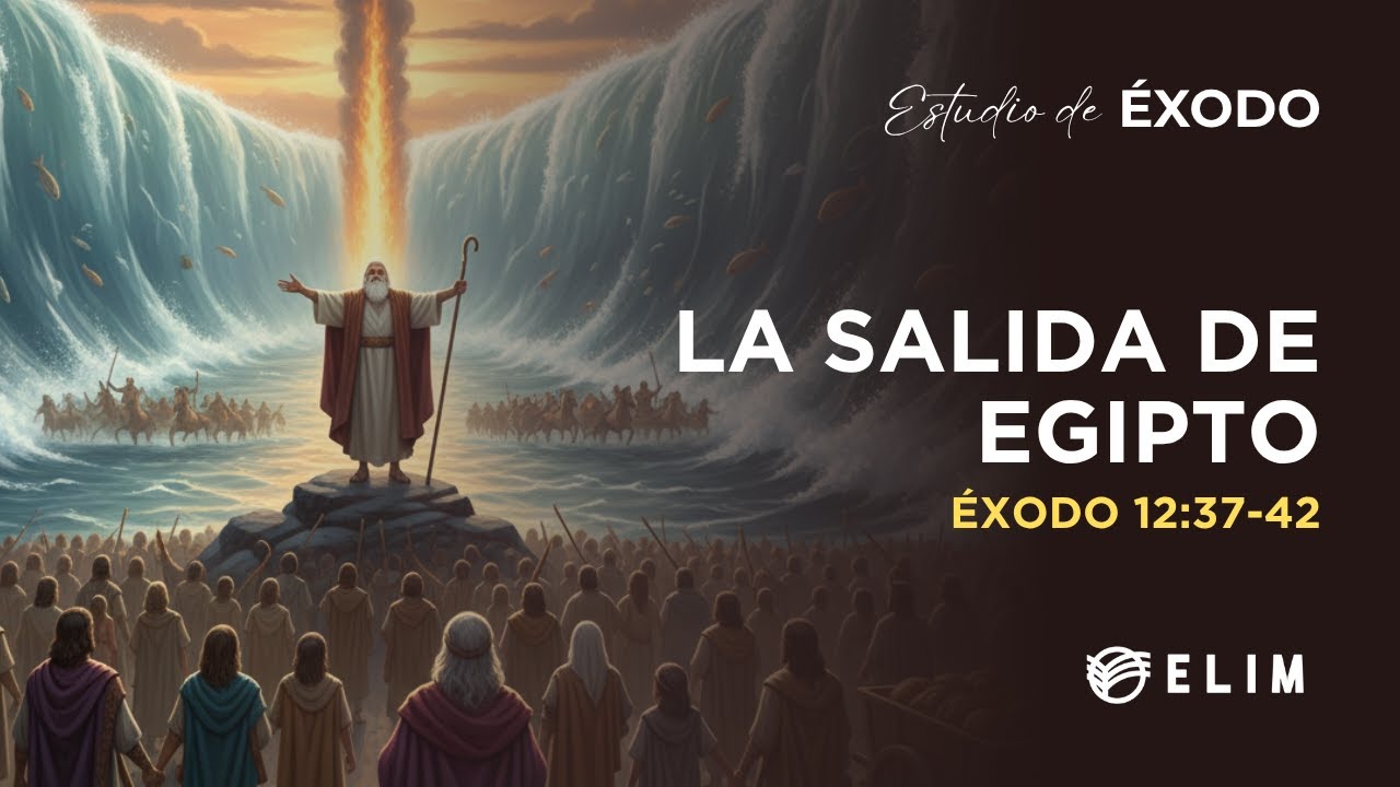 La salida de Egipto | &Eacute;xodo 12:37-42 | Estudio B&iacute;blico