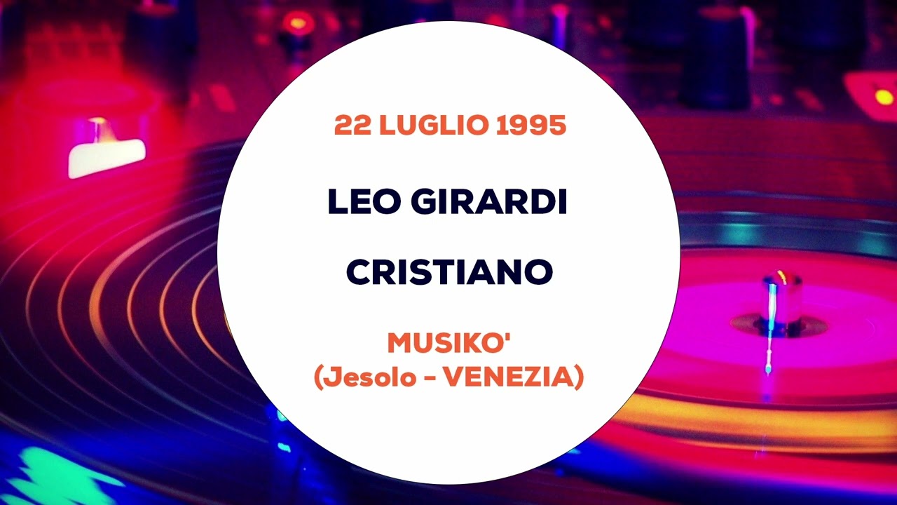Leo Girardi e Cristiano - Musikò (Jesolo - Venezia) - 22 Luglio 1995