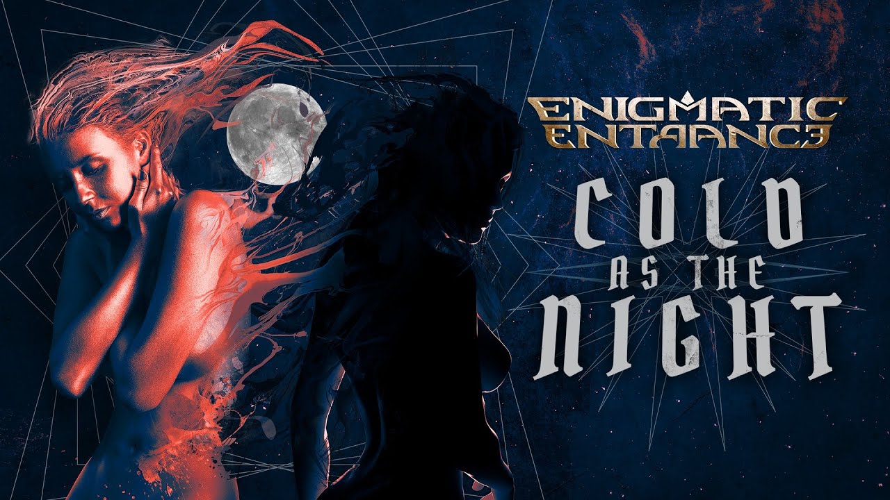 Enigmatic Entrance - COLD AS THE NIGHT ft. Bjorn Strid (Lyric Video) SINGLE EDIT