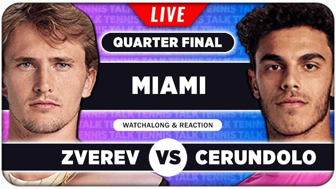 ZVEREV vs CERUNDOLO &bull; ATP Miami 2026 QF &bull; LIVE Tennis Watchalong