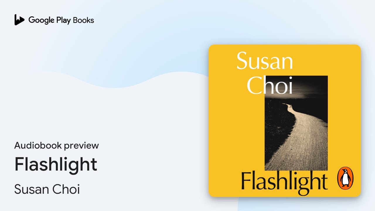 Flashlight by Susan Choi &middot; Audiobook preview