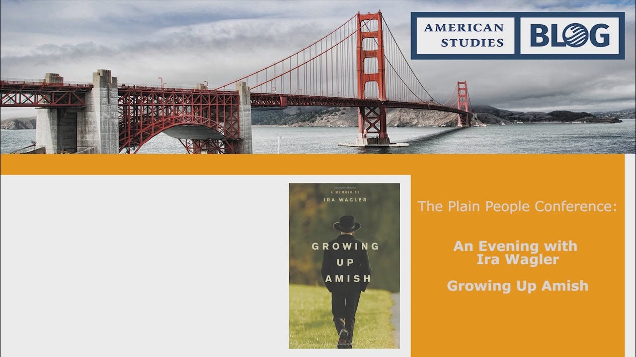 The Plain People Conference: An Evening with Ira Wagler - Growing Up Amish