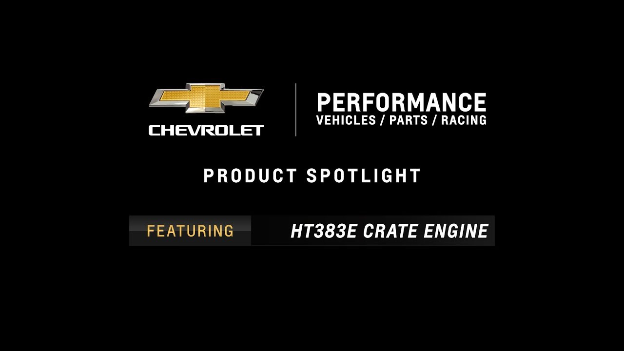 Chevrolet Performance - HT383E Crate Engine - Information & Specs