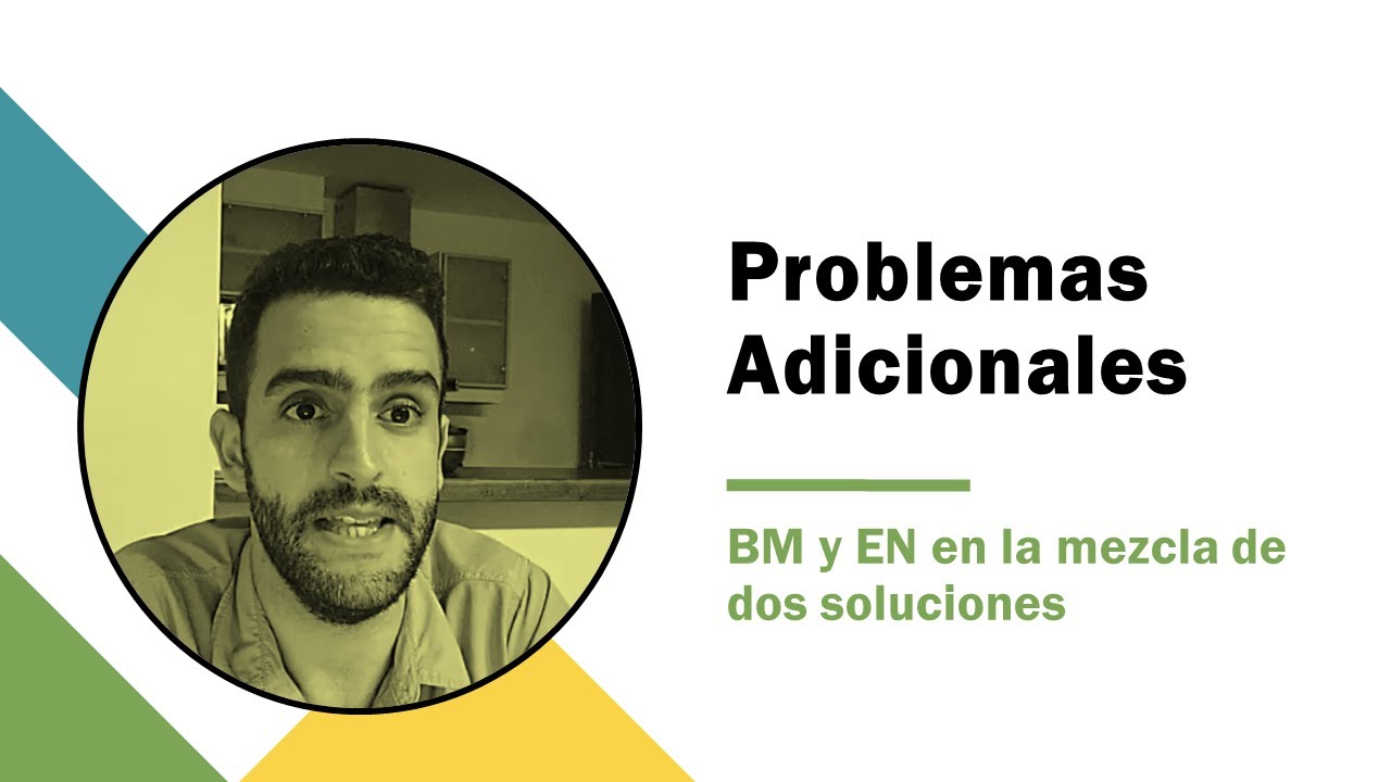 Problemas Adicionales - Balance de Materia y Electroneutralidad en mezclas de soluciones.