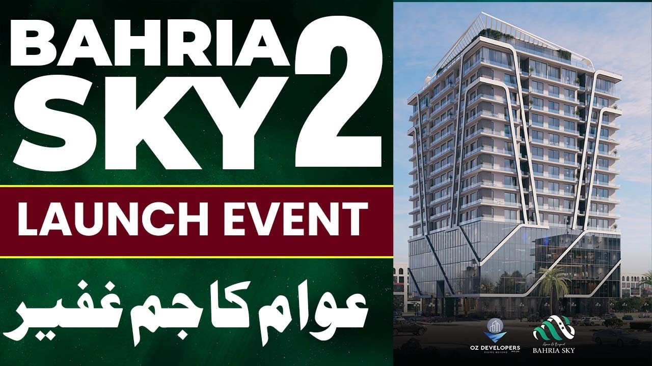 Bahria Sky 2 Launching Event | Payment Plan, Location & Booking Details