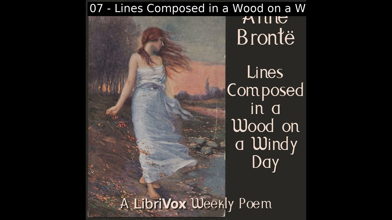 Lines Composed in a Wood on a Windy Day by Anne Brontë read by Various | Full Audio Book