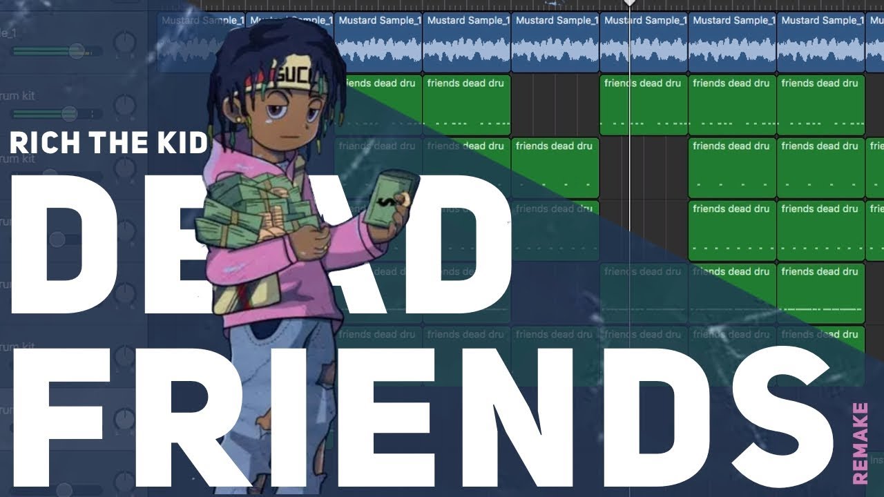 Making a Beat: Rich The Kid - Dead Friends (Remake)