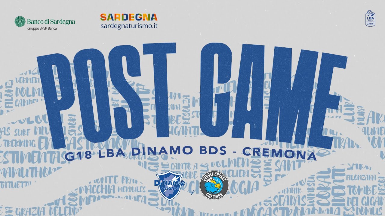 G18 LBA DINAMO BDS - CREMONA | POST GAME