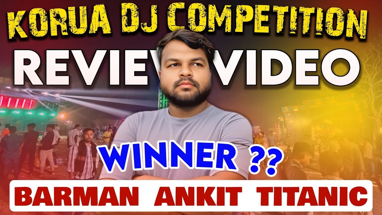 Korua Dj Competition Review Video ‼️ कौन जीता जानिए इस Video में।