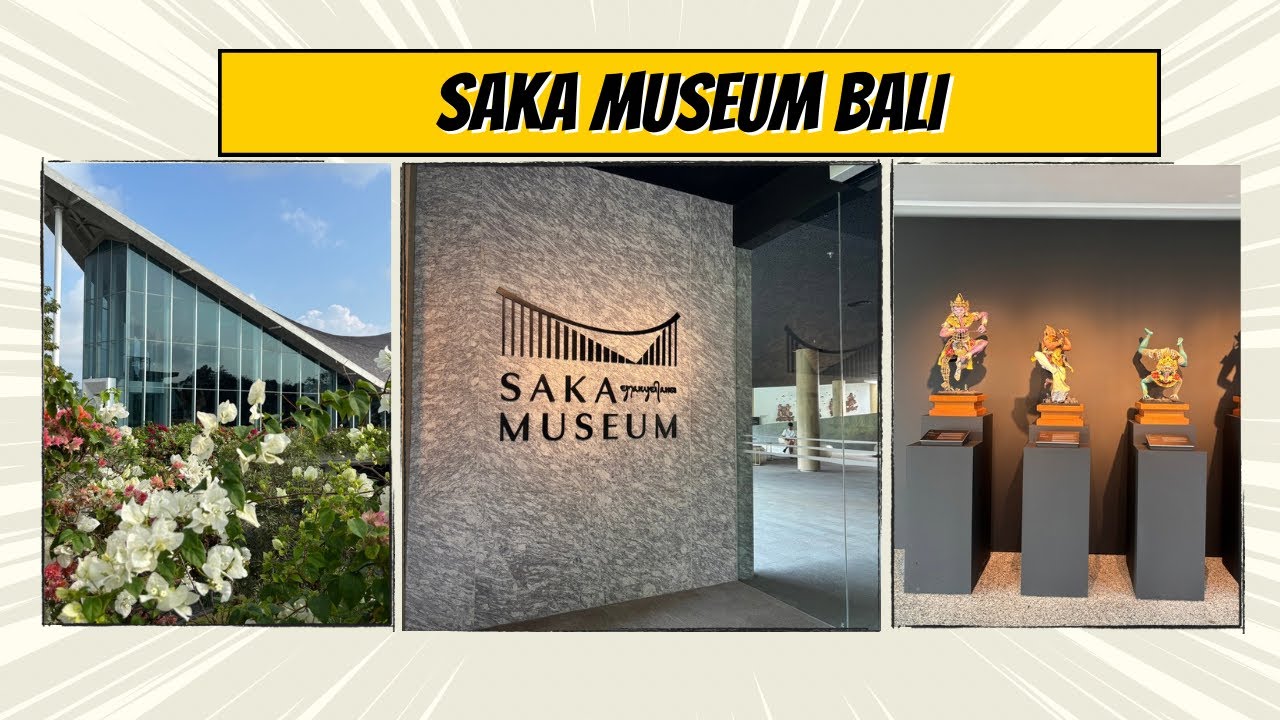 SAKA MUSEUM || Mengenal seni dan warisan Budaya Bali @AYANA Resort