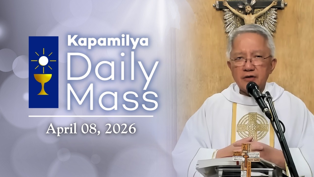 April 8, 2026 | Wednesday in the Octave of Easter | Kapamilya Daily Mass