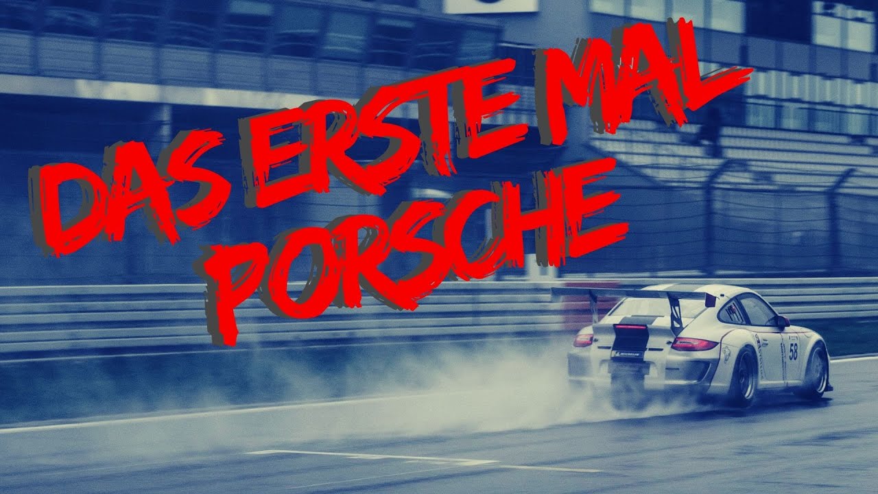 RACE/LOG #4 - DAS ERSTE MAL PORSCHE !