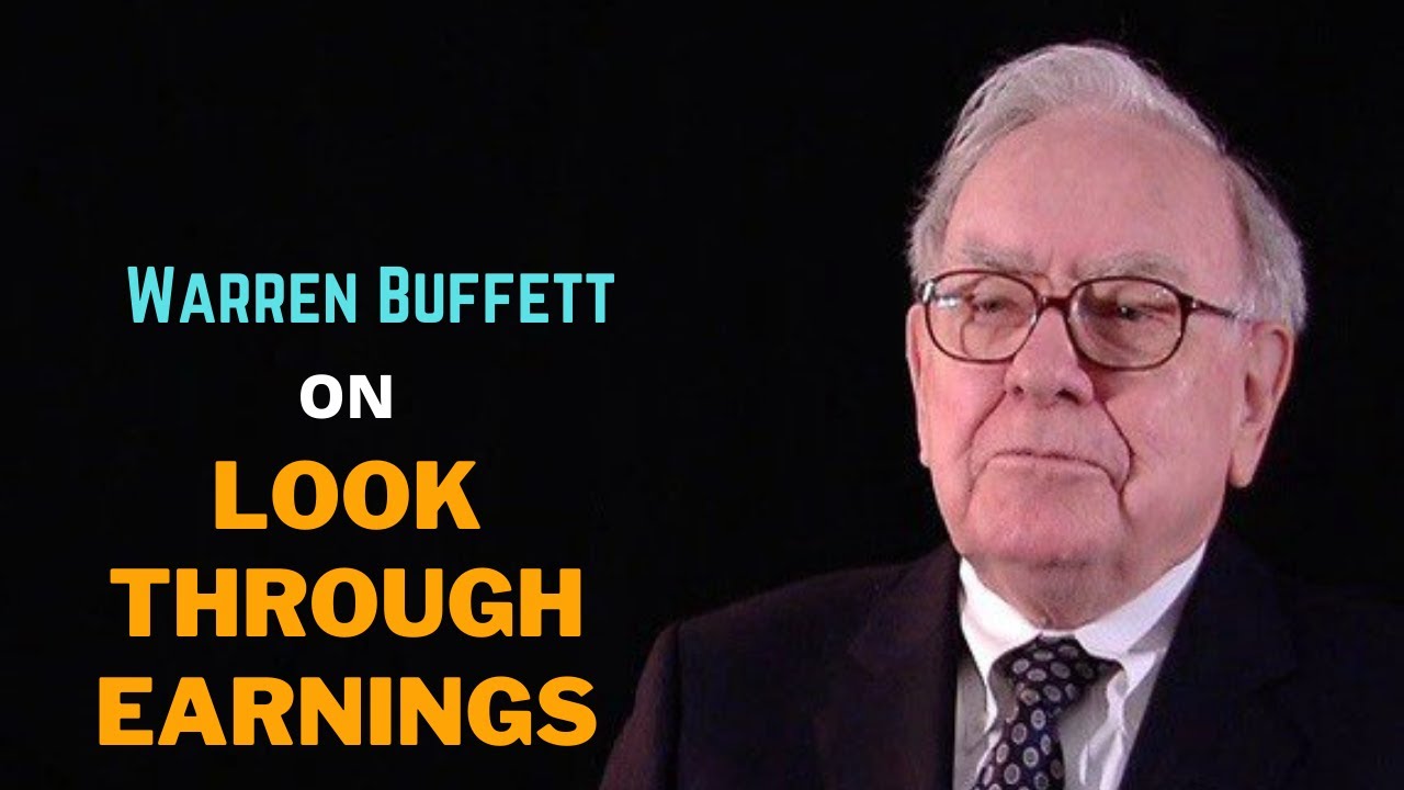 Warren Buffett on Look through earnings