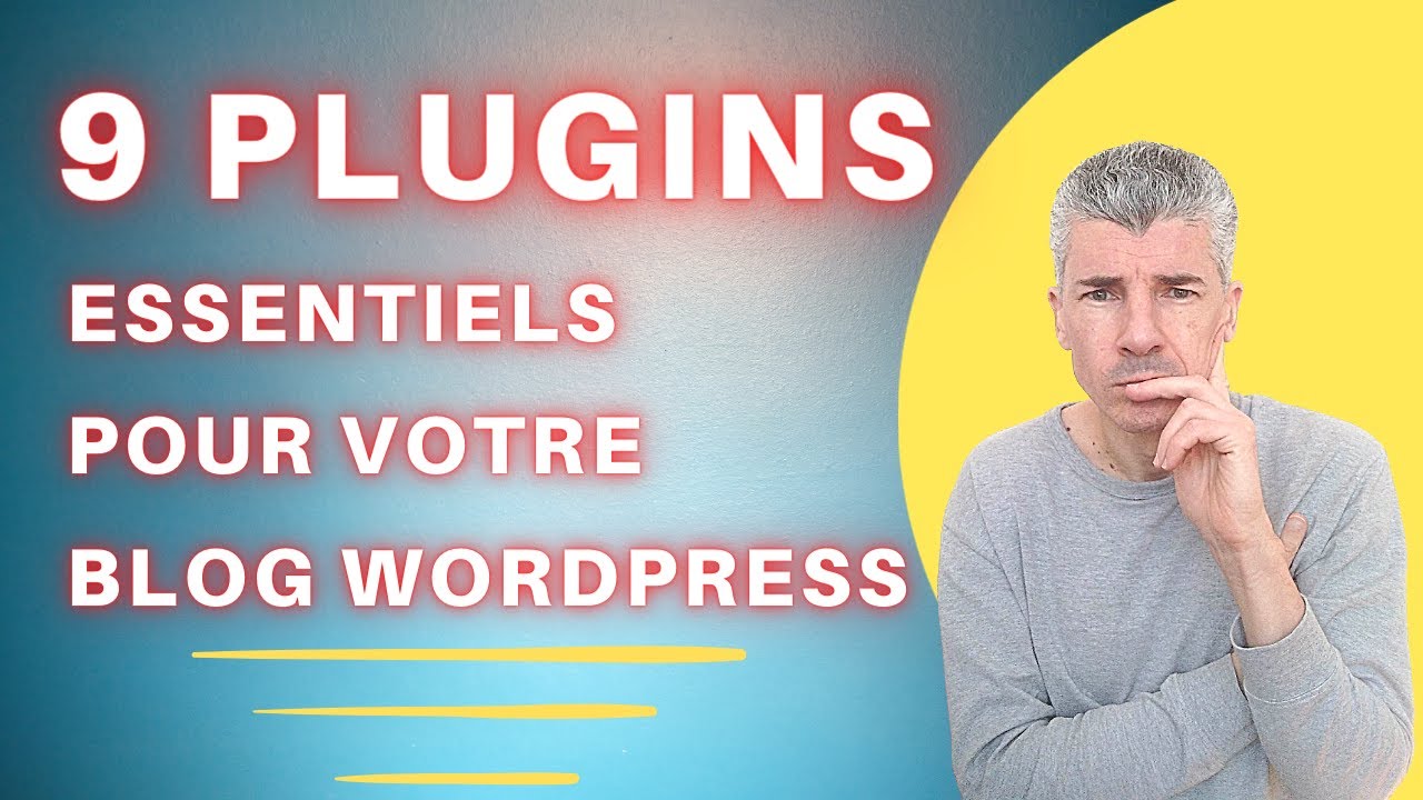 BLOG WORDPRESS quelles extensions ? 9 plugins indispensables !
