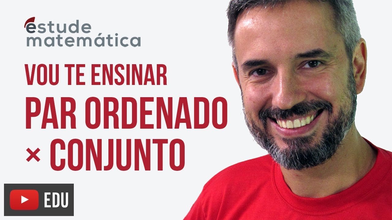 Par Ordenado × Conjunto [Funções: aula 1 de 10] – Vou te ensinar 38