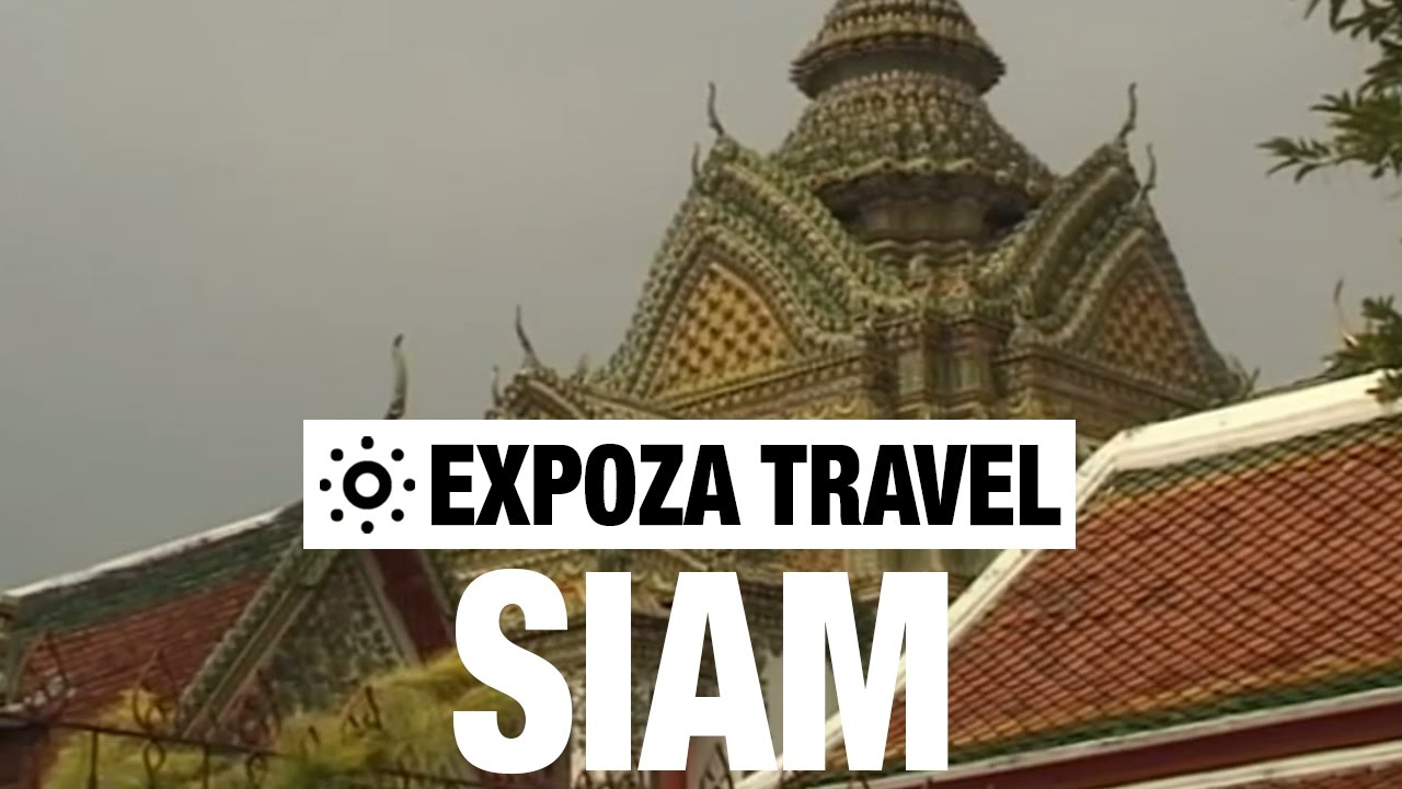 Siam (Thailand) Vacation Travel Video Guide