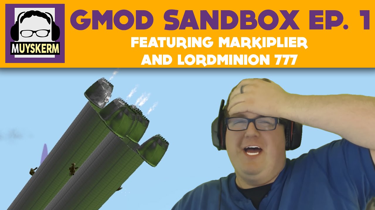 Gmod Sandbox | Only the Beginning! | Featuring Markiplier and LordMinion777