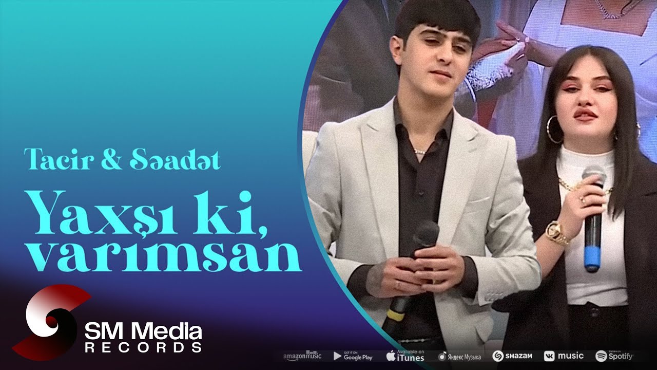 Tacir Məmmədov x Səadət Hüseynzadə — Yaxşı ki Varımsan (ARB)