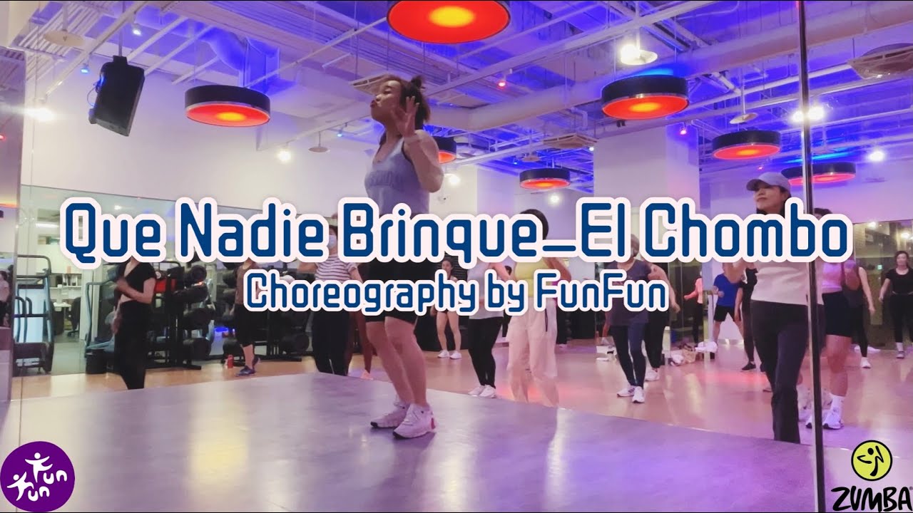 Que Nadie Brinque | El Chombo | Zumba Fitness | choreography by FunFun