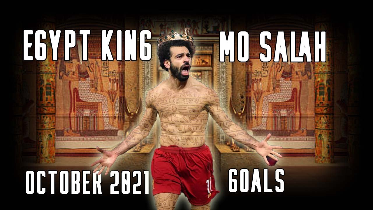 King of Egypt  Mo Salah  October's 2021 Player of the Month