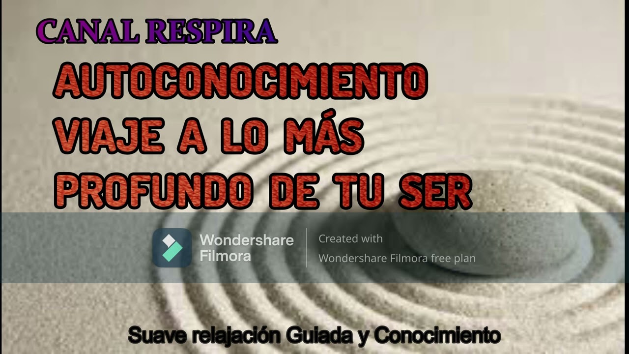 Meditación Guiada. AUTOCONOCIMIENTO RELAJACIÓN. VIAJE A LO MÁS PROFUNDO DE TU SER. #respiración