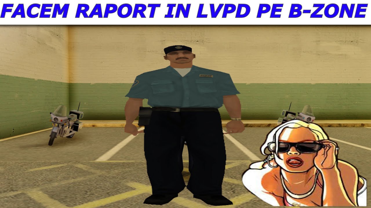 FACEM RAPORT IN LVPD PE B-ZONE