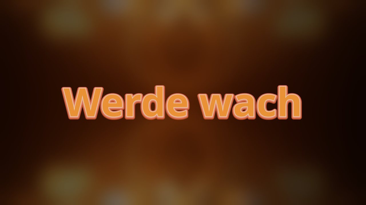 Werde wach und st&auml;rke - KARAOKE
