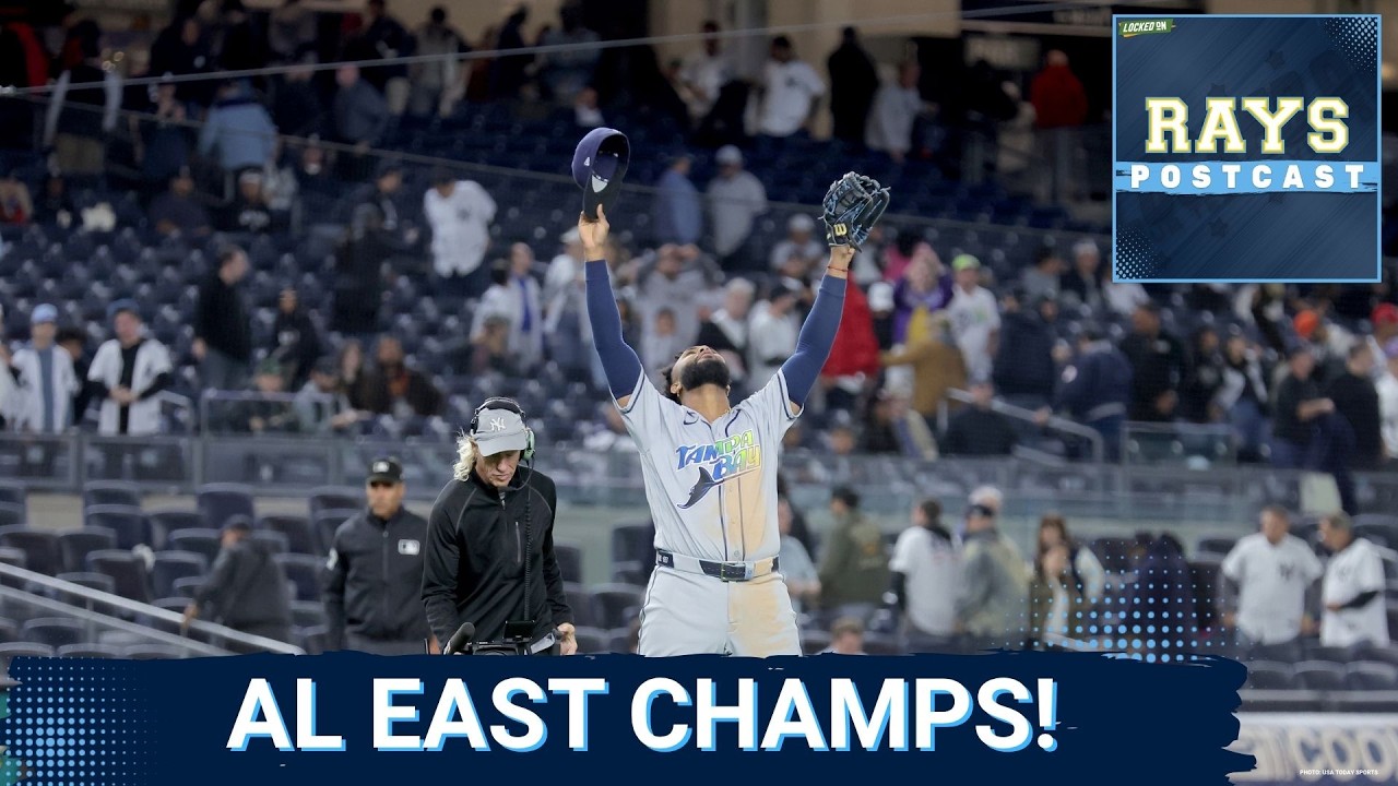 RAYS POSTCAST: The Tampa Bay Rays CLINCH THE AL EAST with a big win vs the New York Yankees