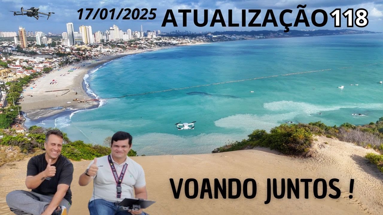 Atualização 118 - Engorda da Praia de Ponta Negra - 2 DRONES VOANDO E ATUALIZANDO VOCÊS SOBRE TUDO