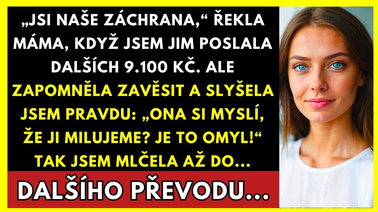 Máma Zapomněla Zavěsit A Slyšela Jsem Pravdu, „Myslí, Že Ji Milujeme? Je Omyl!..“