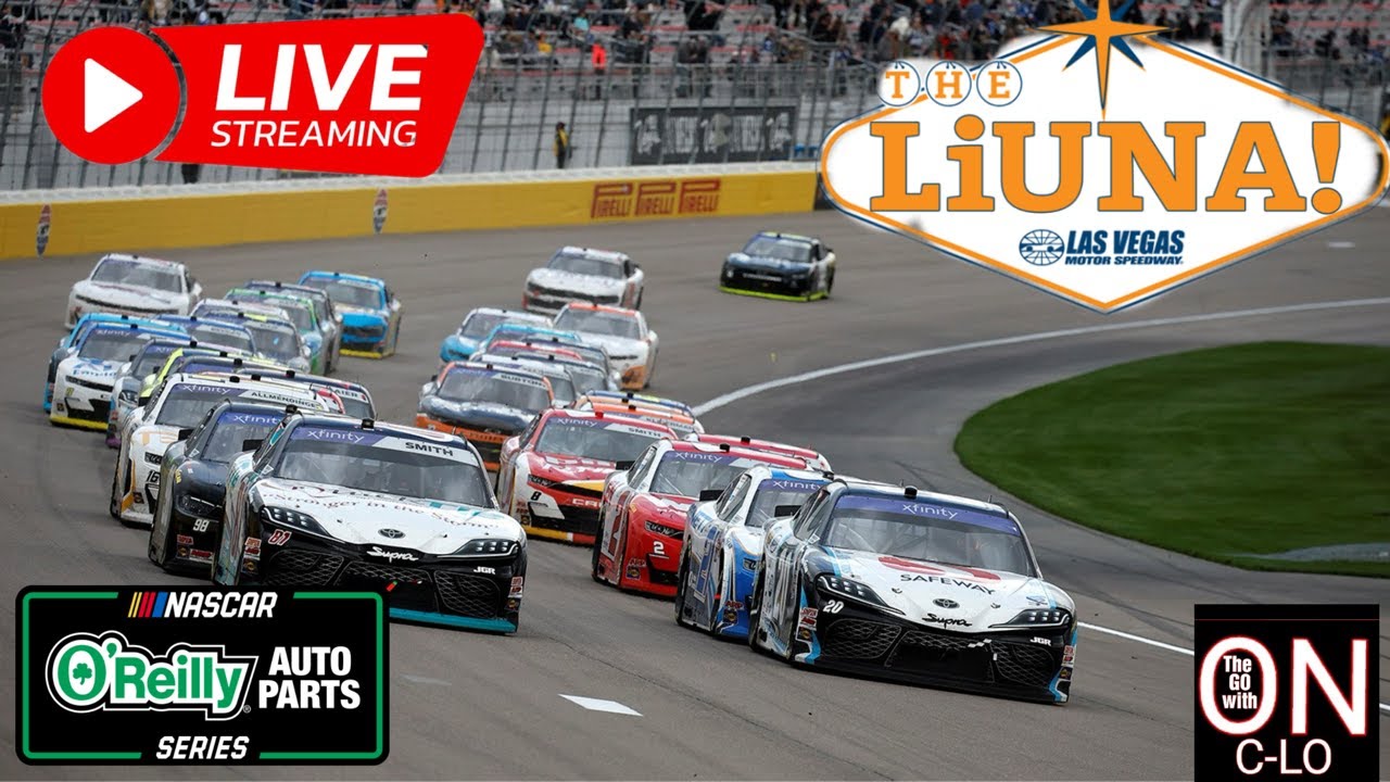 🔴The LiUNA! at Las Vegas Live Nascar Oreilly Auto Parts Series. Live Commentary, Reaction.