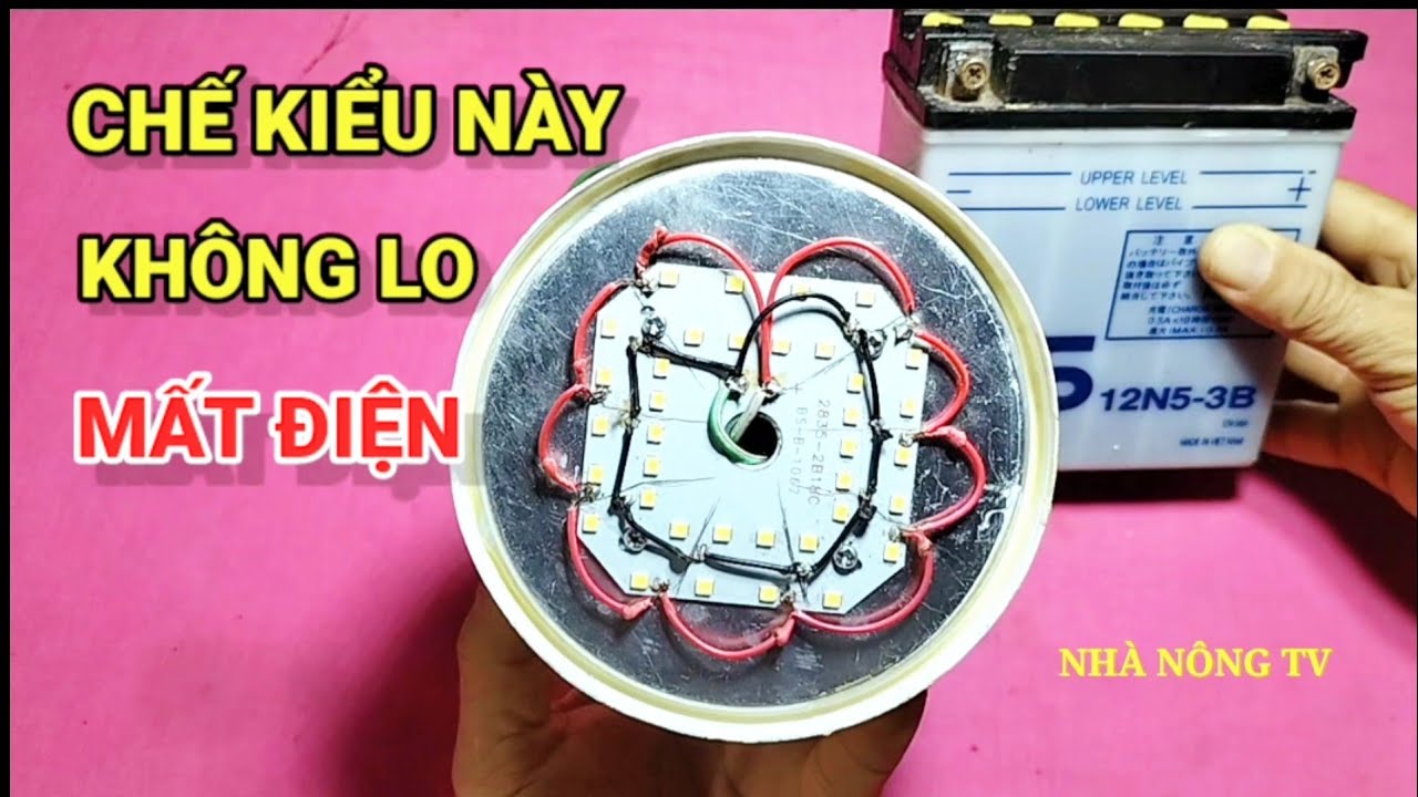 Cách chế đèn led chạy điện 12v phòng khi mất điện @nhanongtv1