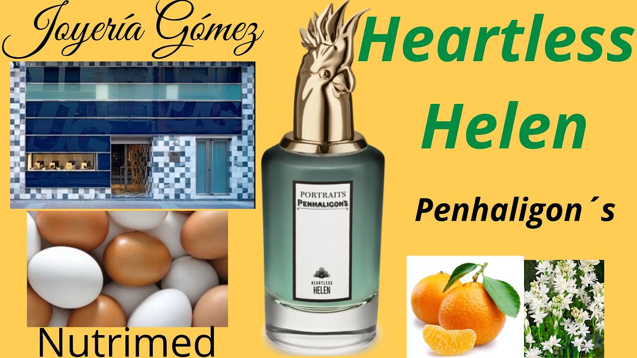 PENHALIGON´S HEARTLESS HELEN , HUEVOS  Y JOYERÍA GÓMEZ