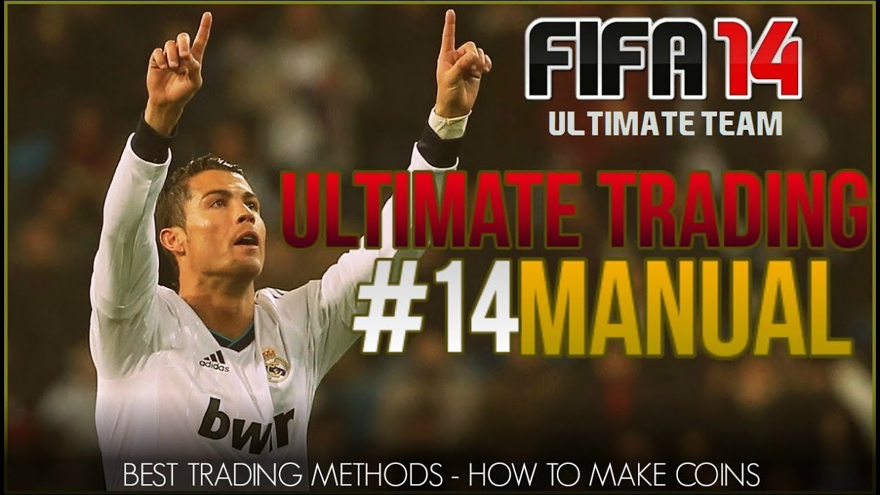 **RE UPLOADED** Fifa 14 Ultimate Team| Ultimate Trading Manual #14 7-10K Per Player!