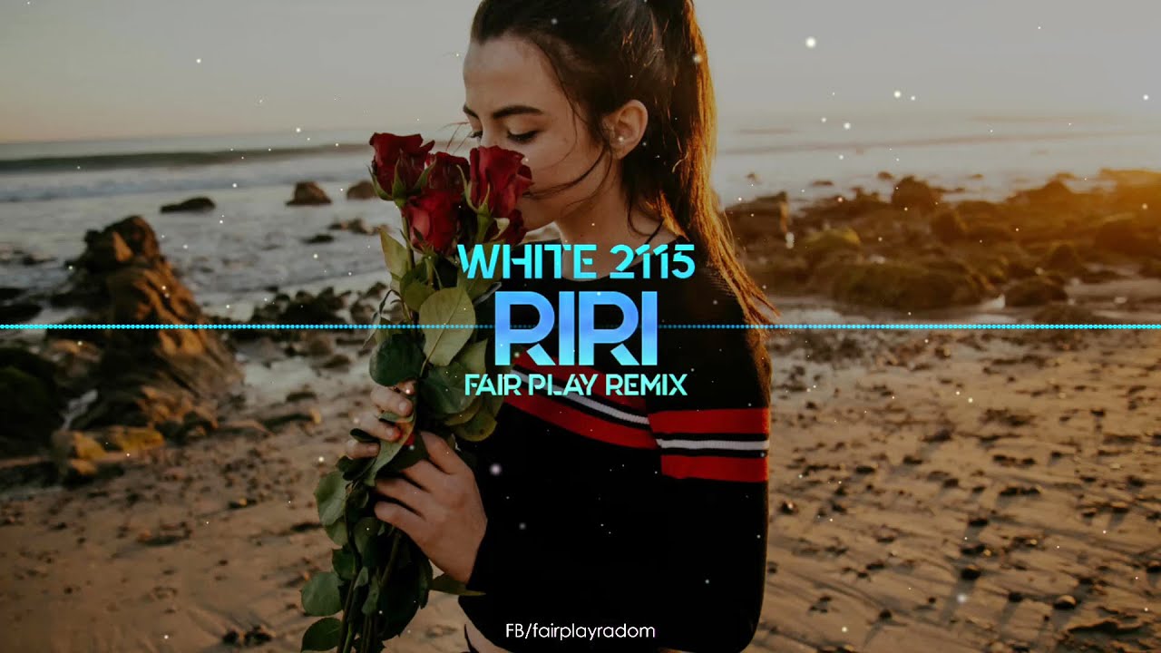 White 2115 - RiRi (FAIR PLAY REMIX)