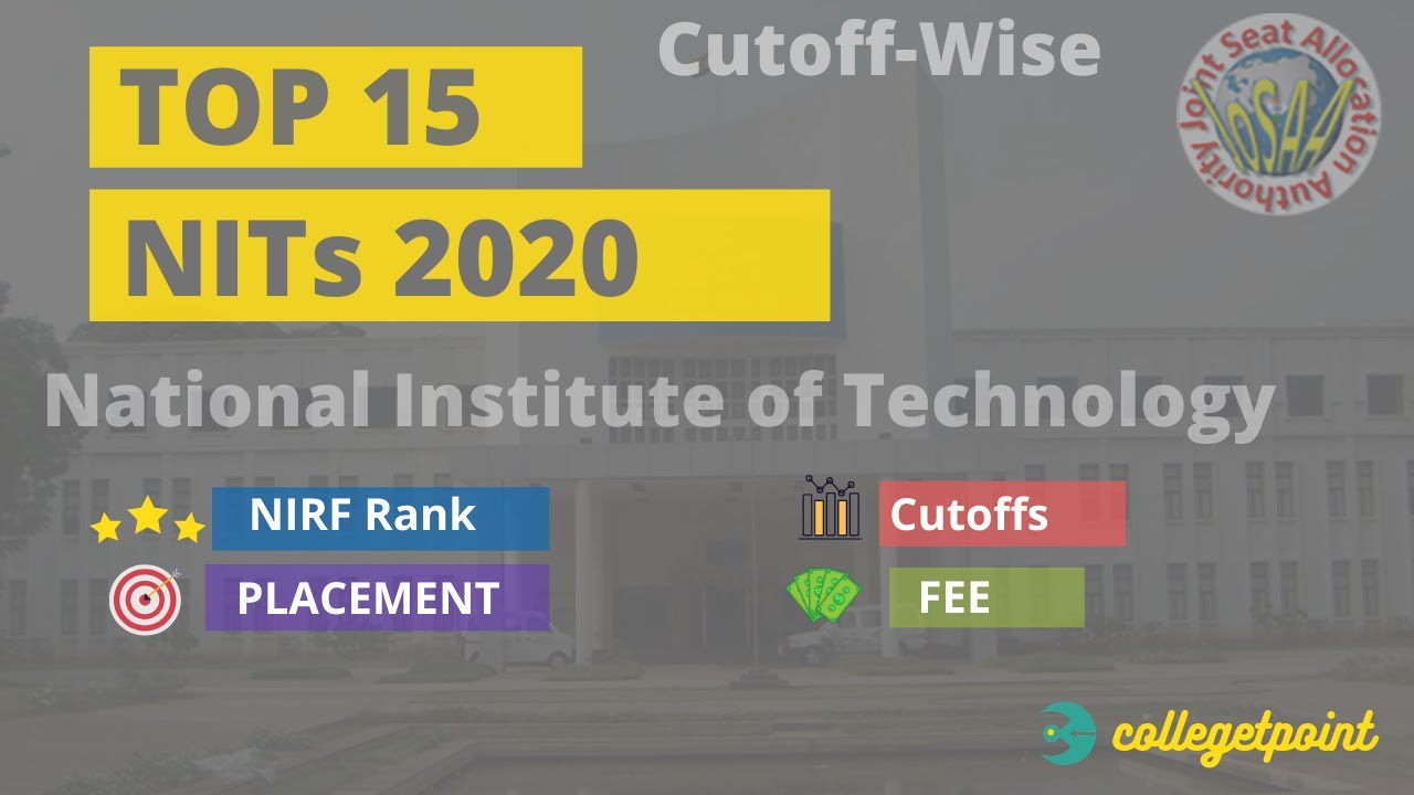 TOP 15 NITs 2020 NIRF Ranking | Cutoff | Placement | Fees | Branch