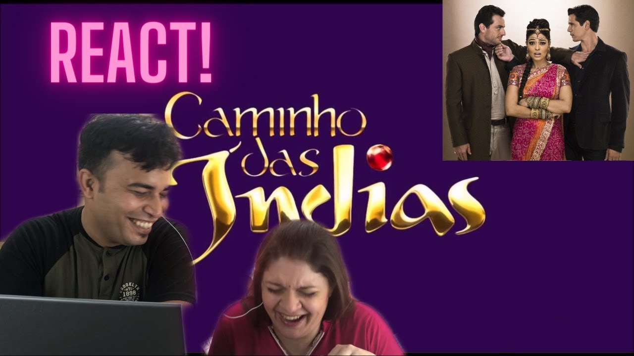 INDIANO REAGINDO À NOVELA CAMINHO DAS ÍNDIAS!