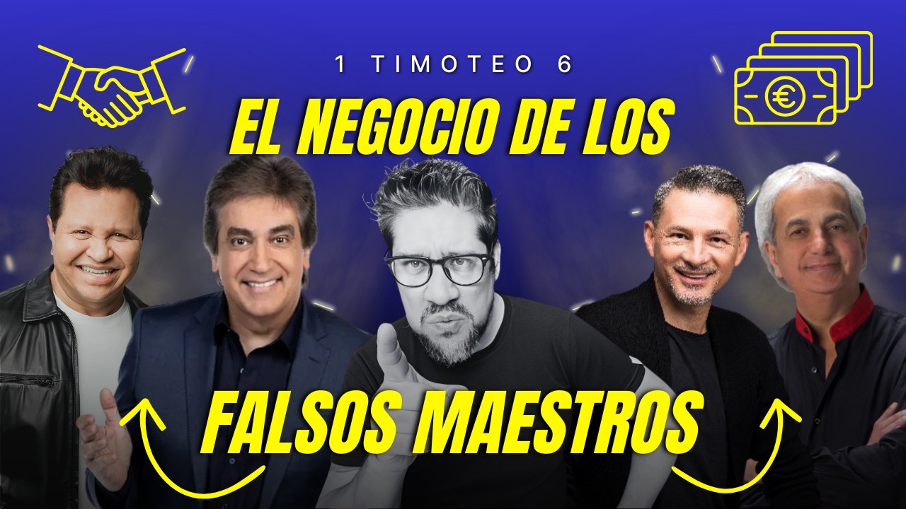 EL NEGOCIO DE LOS FALSOS MAESTROS -  TIMOTEO 6