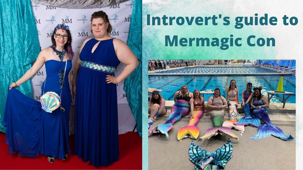 Introvert's Guide to Mermagic Con | 10 tips for attending Mermaid Conventions