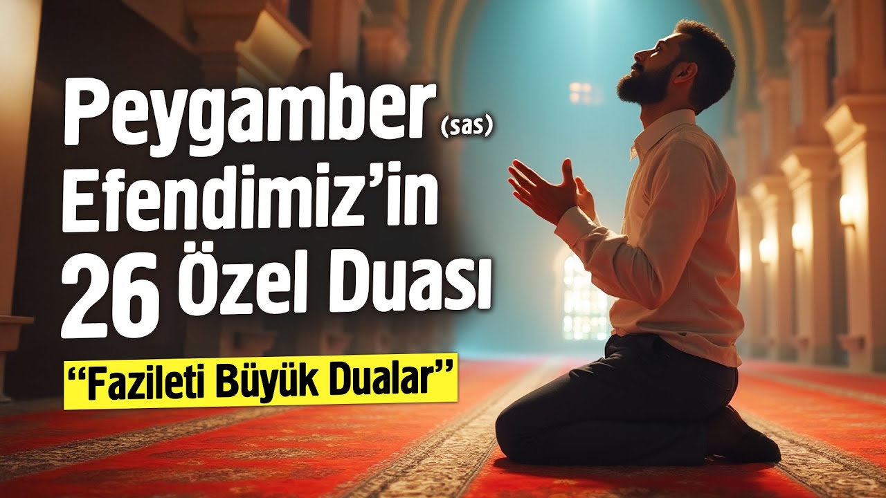 Peygamberimizin 26 Duası. Fazileti Çok Büyük Dualar