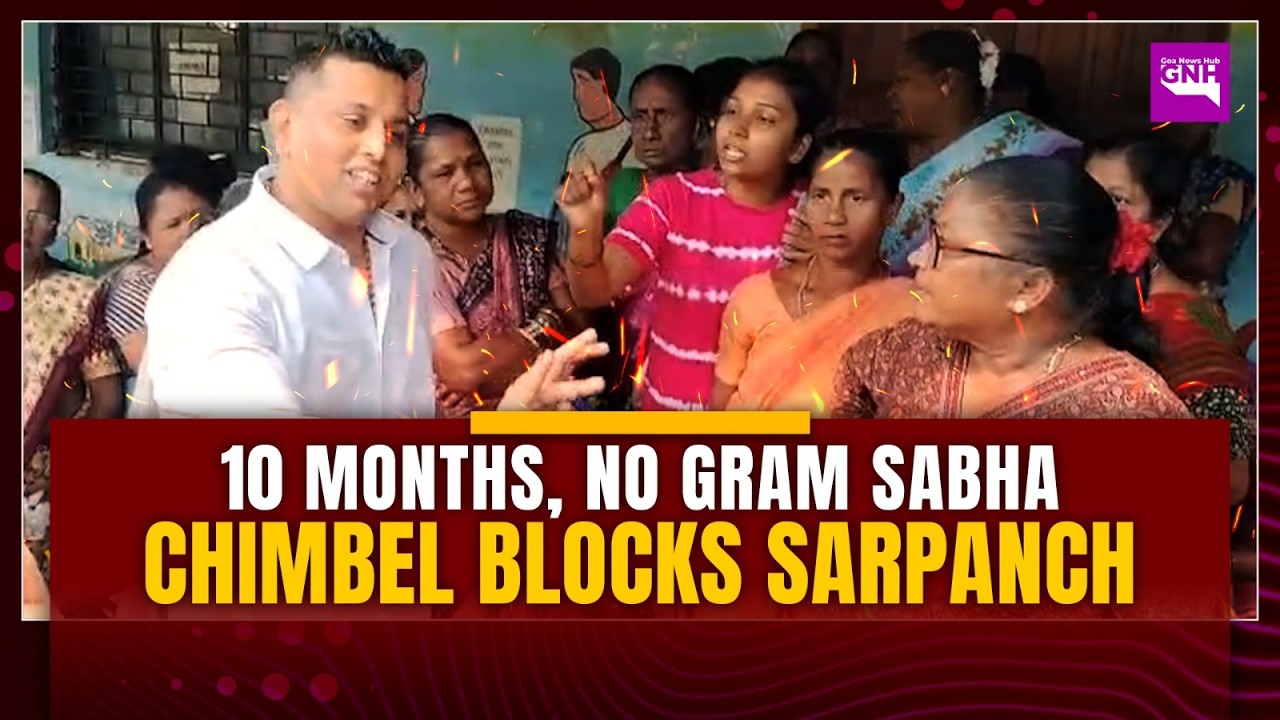 GRAM SABHA NOT HELD FOR 10 MONTHS, CHIMBEL VILLAGERS BLOCK SARPANCH
