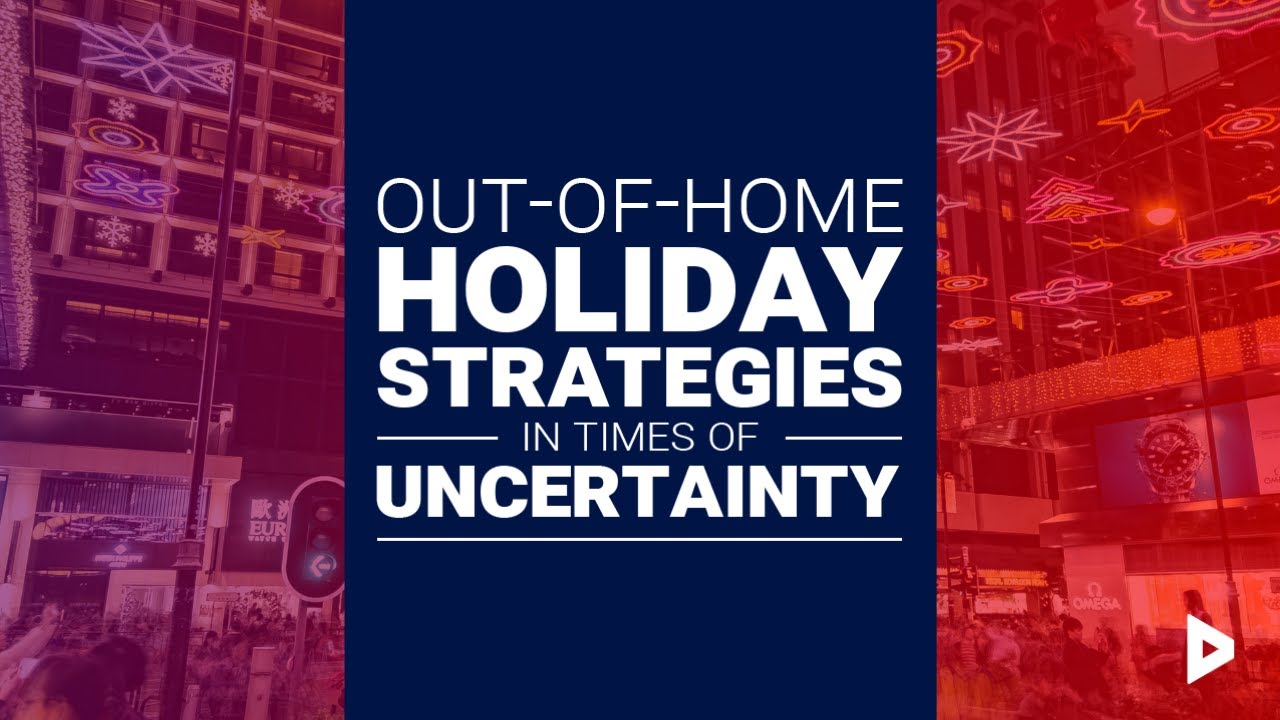 Out-of-home holiday strategies in times of uncertainty 🏠  OOH from HOME